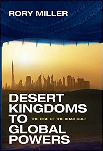 Desert Kingdoms to Global Powers: The Rise of the Arab Gulf - Orginal Pdf